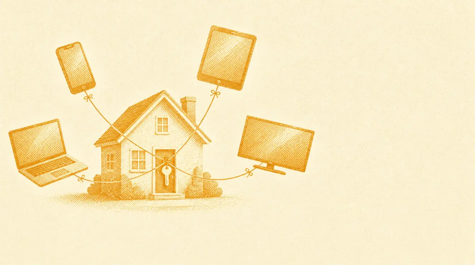 Ochre illustration: a small house seen from the front with a phone, tablet, laptop and television floating around it, each tied to the door by a key on a string.