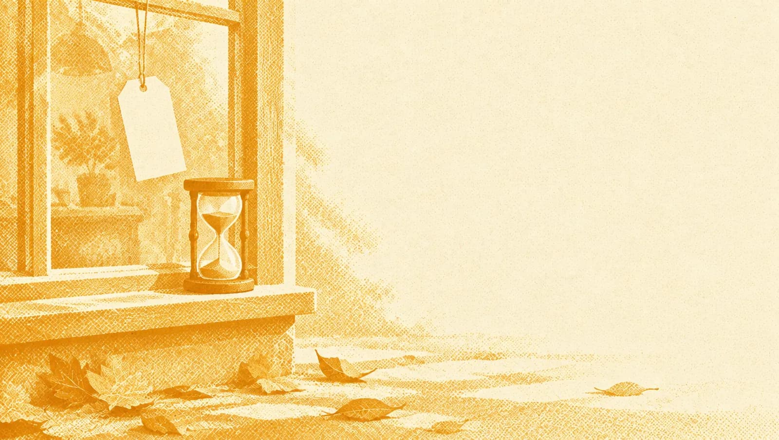 Ochre illustration: a shop window with a blank paper tag on a string and an hourglass on the sill, autumn leaves on the ground.