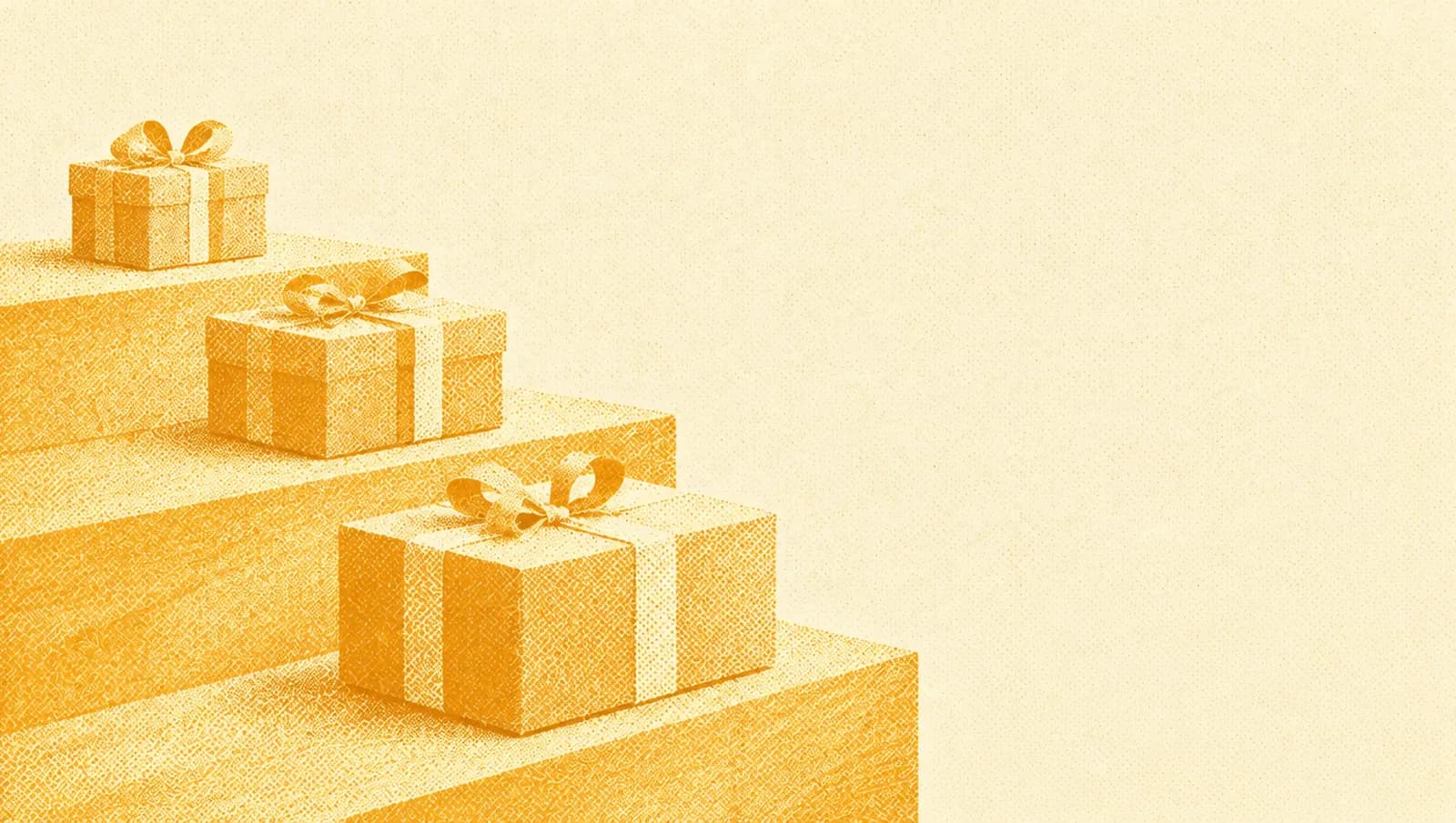 Ochre illustration: a wooden staircase of three wide steps, each holding a larger gift box than the one before.