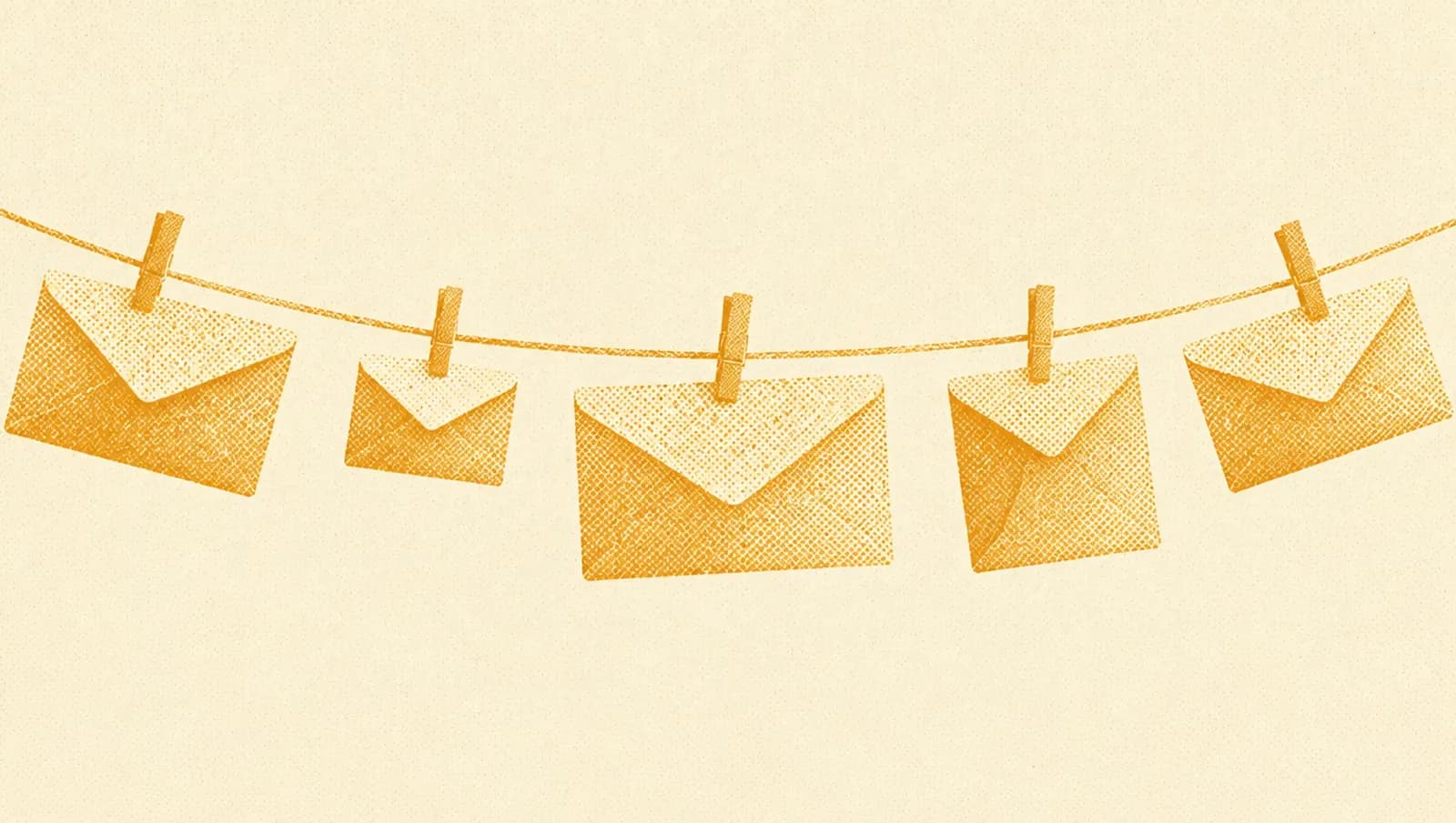 Ochre illustration: a row of envelopes clipped to a string with wooden pegs like a garland, each slightly different in size.