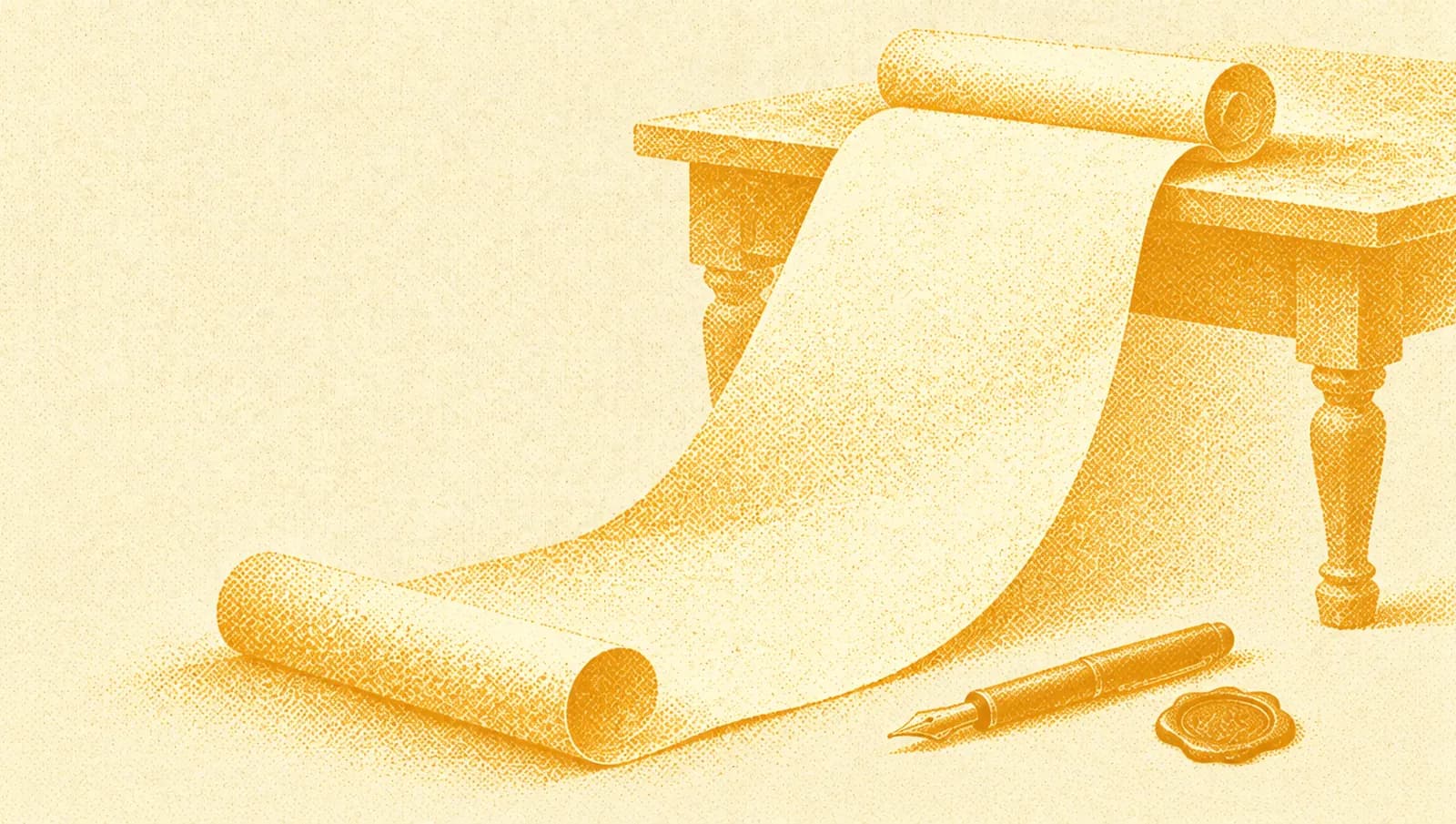 Ochre illustration: a long paper scroll unrolling from a desk to the floor, with a fountain pen and a small wax seal beside it.